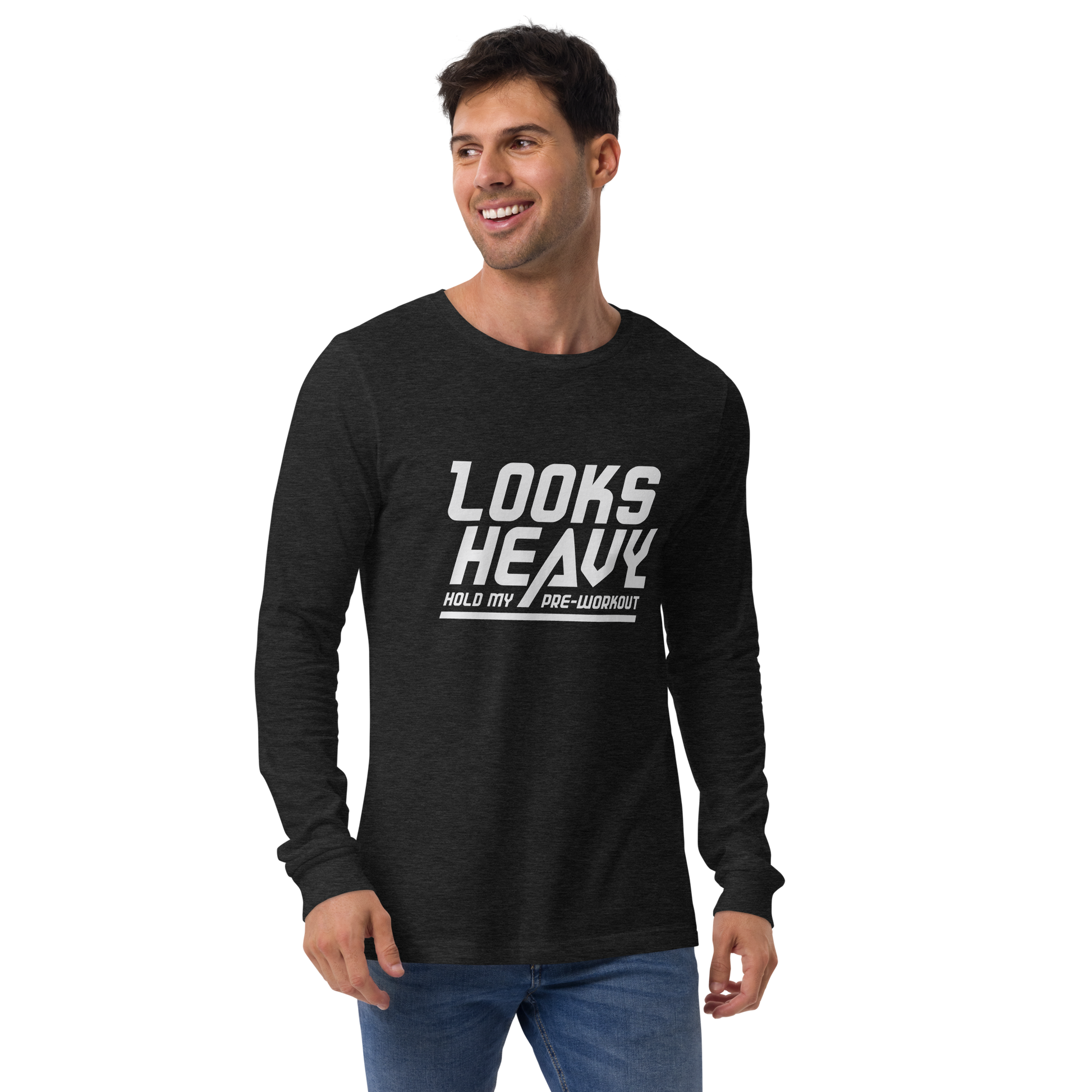 Looks Heavy - Hold My Pre-workout Long Sleeve Tee  - Strong and Humble Apparel