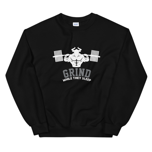 Grind While They Sleep Sweatshirt  - Strong and Humble Apparel