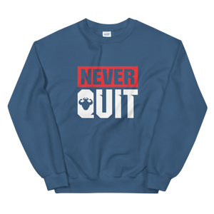 Never Quit Sweatshirt  - Strong and Humble Apparel