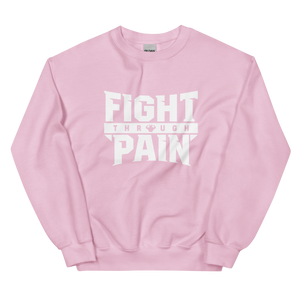 Fight Through Pain Sweatshirt  - Strong and Humble Apparel