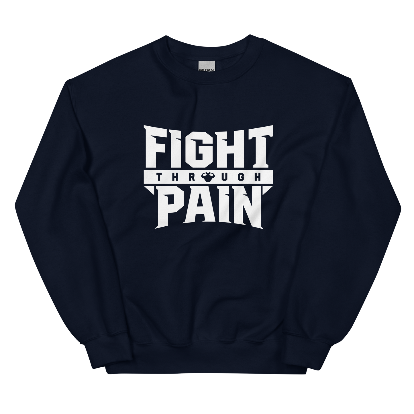 Fight Through Pain Sweatshirt  - Strong and Humble Apparel