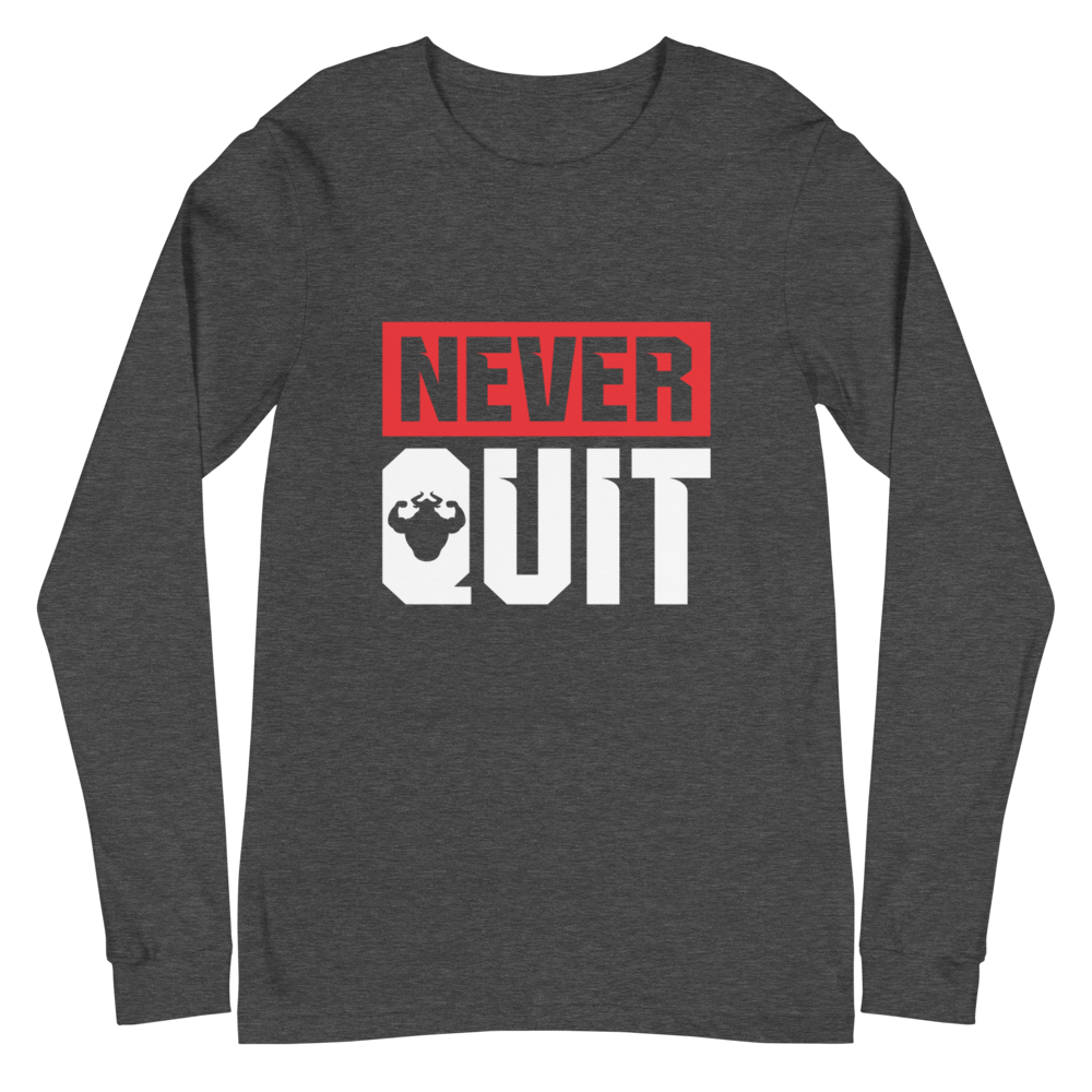Never Quit Long Sleeve Tee  - Strong and Humble Apparel