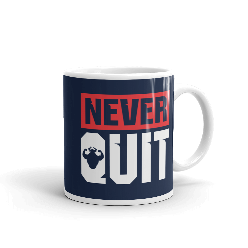 Never Quit Mug  - Strong and Humble Apparel